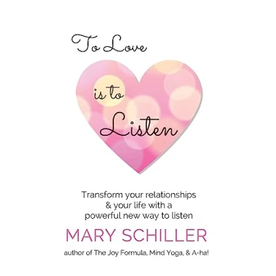 Abbildung von To Love Is Listen: Transform Your Relationships &amp; Life With A Powerful New Way Listen