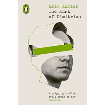 Abbildung von The Mask of Dimitrios: Eric Ambler (Penguin Modern Classics Crime &amp; Espionage)