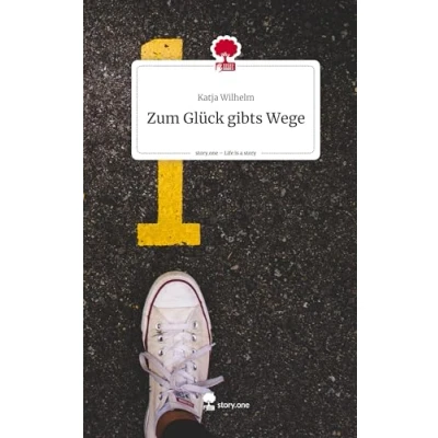 Abbildung von Zum Glück gibts Wege. Life is a Story story.one: DE