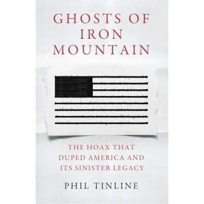 Abbildung von Ghosts of Iron Mountain: The Hoax that Duped America and its Sinister Legacy