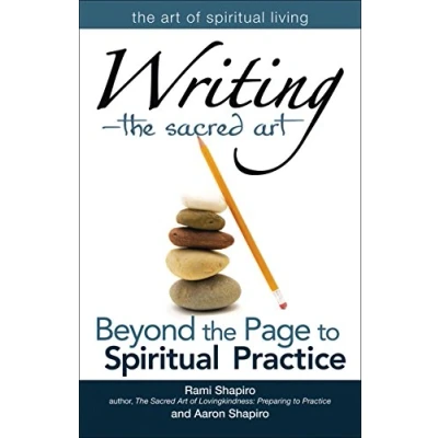 Abbildung von Writing—The Sacred Art: Beyond the Page to Spiritual Practice (The Art of Living)