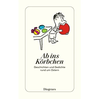 Abbildung von Ab ins Körbchen: Geschichten und Gedichte rund um Ostern (detebe)