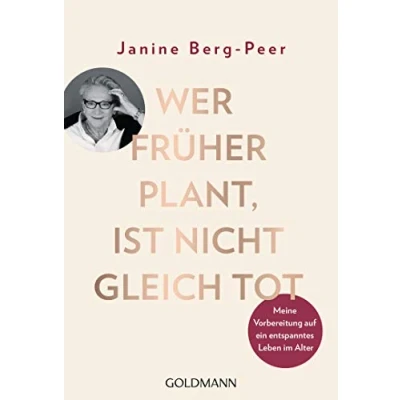 Abbildung von Wer früher plant, ist nicht gleich tot: Meine Vorbereitung auf ein entspanntes Leben im Alter