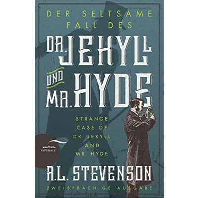 Abbildung von Der seltsame Fall des Dr. Jekyll und Mr. Hyde / Strange Case of and (Zweisprachige Ausgabe): zweisprachige Ausgabe ... (Anacondas Bücher, Band 11)