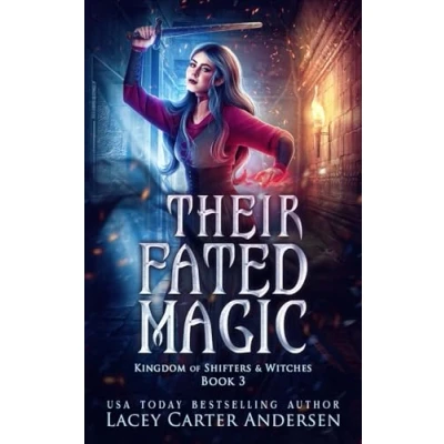 Abbildung von Their Fated Magic (Kingdom of Shifters and Witches, Band 3)