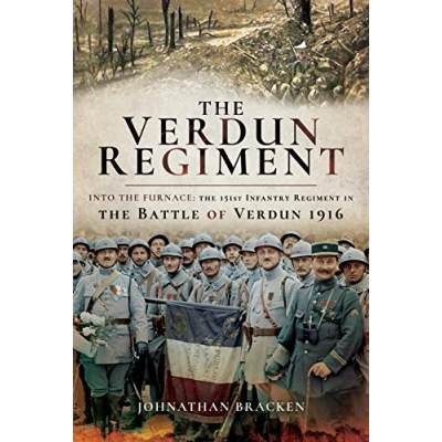 Abbildung von the Verdun Regiment: Into Furnace: 151st Infantry Regiment in Battle of 1916