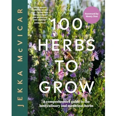 Abbildung von 100 Herbs to Grow: A Comprehensive Guide the Best Culinary and Medicinal