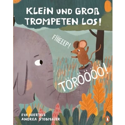 Abbildung von TÖRÖÖÖÖ! FIIIEEEP! Klein und Groß trompeten los!: Bilderbuch ab 4 Jahren zum Thema Selbstbewusstsein