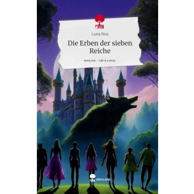 Abbildung von Die Erben der sieben Reiche. Life is a Story story.one