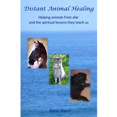 Abbildung von Distant Animal Healing: Helping Animals From Afar And The Spiritual Lessons They Teach Us