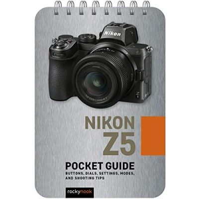 Abbildung von Nikon Z5 Pocket Guide: Buttons, Dials, Settings, Modes, and Shooting Tips (Pocket Guide for Photographers)