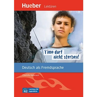 Abbildung von Timo darf nicht sterben!: Deutsch als Fremdsprache / Leseheft mit Audios online (Lektüren für Jugendliche)