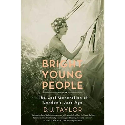 Abbildung von Bright Young People: The Lost Generation of London&#039;s Jazz Age