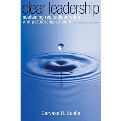 Abbildung von Clear Leadership: Sustaining Real Collaboration and Partnership at Work