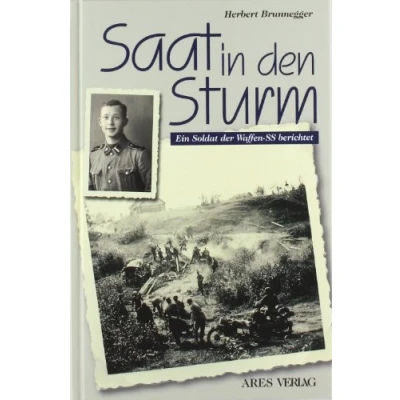 Abbildung von Saat in den Sturm: Ein Soldat der Waffen SS berichtet