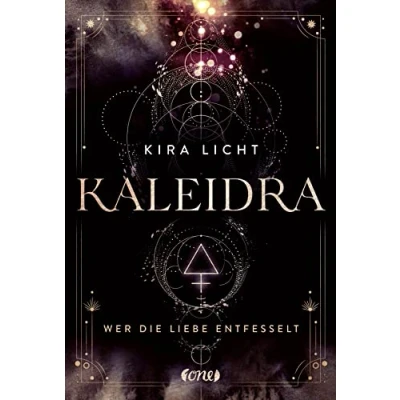 Abbildung von Kaleidra Wer die Liebe entfesselt: Band 3 (Kaleidra Trilogie, 3)