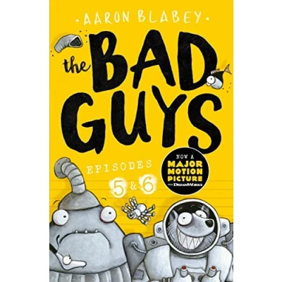 Abbildung von the Bad Guys: Two books in one for twice laughs: Episodes 5 (Intergalactic Gas) &amp; 6 (Alien vs Guys): 3