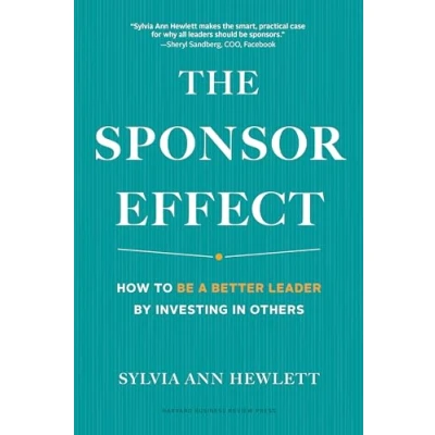 Abbildung von Sponsor Effect: How to Be a Better Leader by Investing in Others