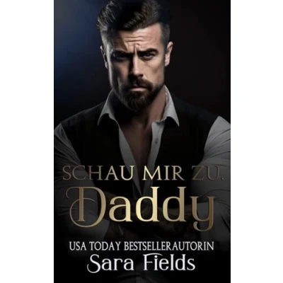 Abbildung von Schau mir zu, Daddy: düstere irische Mafia Romance (Boston Kings, Band 4)