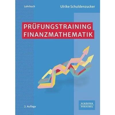 Abbildung von Prüfungstraining Finanzmathematik: Klausur und Prüfungsvorbereitung Wirtschaftsmathematik