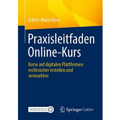 Abbildung von Praxisleitfaden Online Kurs: Kurse auf digitalen Plattformen rechtssicher erstellen und vermarkten