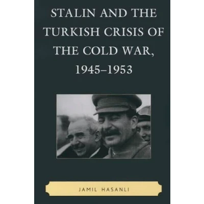 Abbildung von Stalin and the Turkish Crisis of Cold War, 1945 1953 (The Harvard War Studies Book Series)