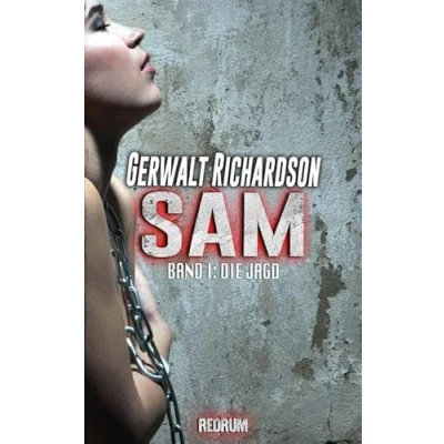 Abbildung von Sam: Die Jagd Ein packender SM Thriller (Die Abenteuer der bemerkenswerten Sam Coen, Band 1)