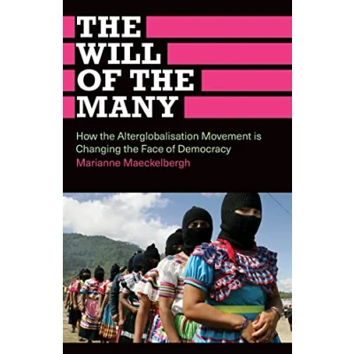 Abbildung von the Will of Many: How Alterglobalisation Movement is Changing Face Democracy (Anthropology, Culture and Society)