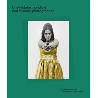 Abbildung von Une histoire mondiale des femmes photographes