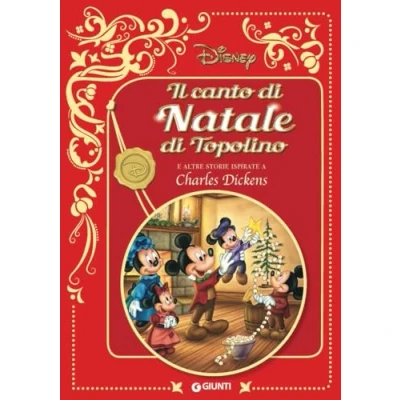 Abbildung von Il canto di natale Topolino. E altre storie ispirate a Charles Dickens. Disney (Letteratura fumetti)