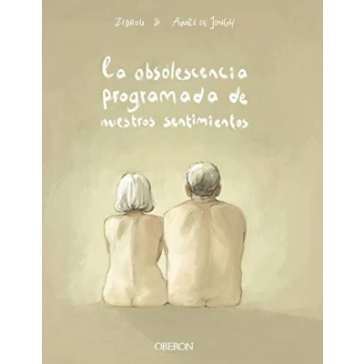 Abbildung von La obsolescencia programada de nuestros sentimientos (Libros singulares)