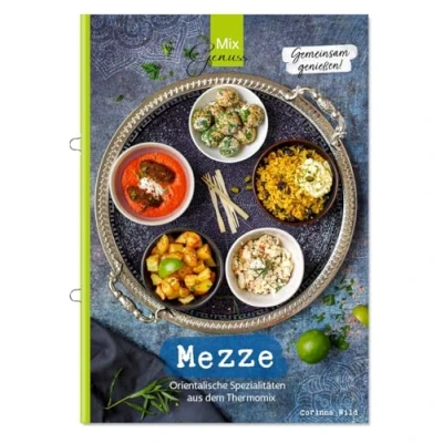 Abbildung von MEZZE Gemeinsam genießen: Orientalische Spezialitäten aus dem Thermomix