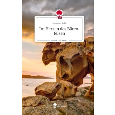 Abbildung von Im Herzen des Bärenfelsen. Life is a Story story.one