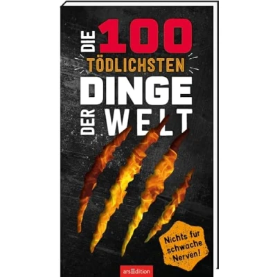 Abbildung von Die 100 tödlichsten Dinge der Welt: Nichts für schwache Nerven! Ultimativer Überlebensguide Kinder ab 9 Jahren