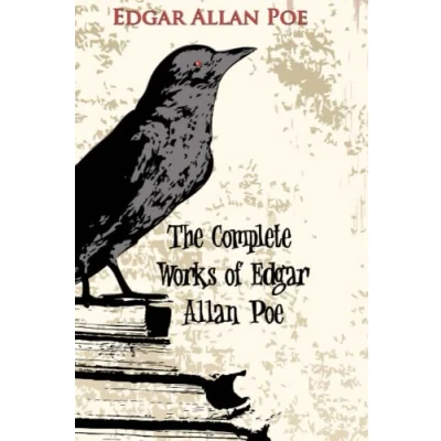 Abbildung von The Complete Works of Edgar Allan Poe: Master Mystery and Macabre &quot;Illustrated Edition&quot;