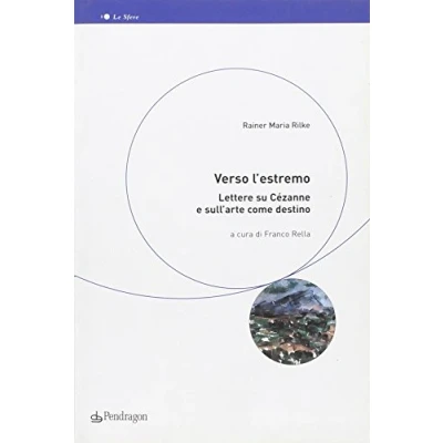 Abbildung von Verso l&#039;estremo. Lettere su Cézanne e l&#039;arte come destino (Le sfere)