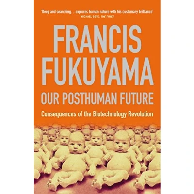 Abbildung von Our Posthuman Future: Consequences of the Biotechnology Revolution