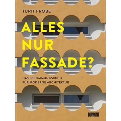 Abbildung von ALLES NUR FASSADE?: Das Bestimmungsbuch für moderne Architektur