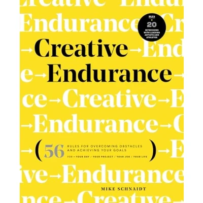 Abbildung von Creative Endurance: 56 Rules for Overcoming Obstacles and Achieving Your Goals