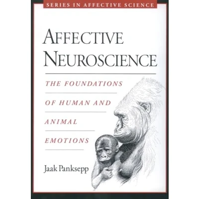 Abbildung von Affective Neuroscience: The Foundations of Human and Animal Emotions (Series in Science)
