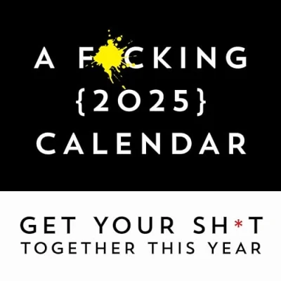 Abbildung von F*cking 2025 Wall Calendar: Get Your Sh*t Together This Year Includes Stickers! (Calendars &amp; Gifts to Swear By)
