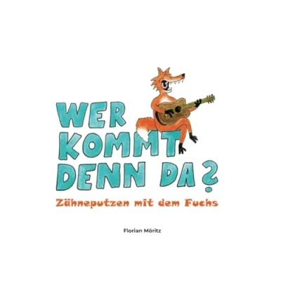 Abbildung von Wer Kommt denn da?: Zähneputzen mit dem Fuchs