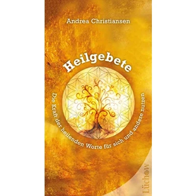 Abbildung von Heilgebete Die Kraft der heilenden Worte für sich und andere nutzen: nutzen