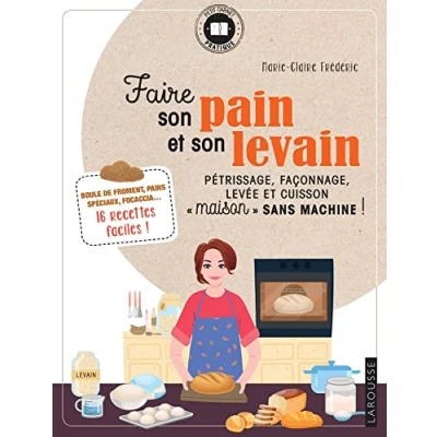 Abbildung von Faire son pain et levain: Pétrissage, façonnage, levée cuisson &quot;maison&quot; sans machine !