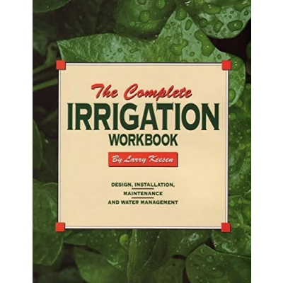 Abbildung von The Complete Irrigation Workbook: Design, Installation, Maintenance and Water Management
