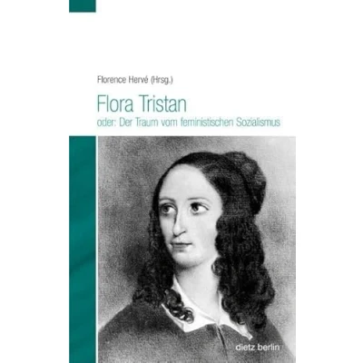 Abbildung von Flora Tristan oder: Der Traum vom feministischen Sozialismus (Biographische Miniaturen)