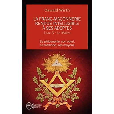 Abbildung von La franc maçonnerie rendue intelligible à ses adeptes: sa philosophie, son objet, méthode, moyens Le maître (3)