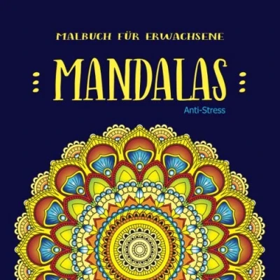 Abbildung von Malbuch für Erwachsene Mandalas Anti Stress: Zauberhafte Mandalas, Blumen, Schmetterlinge Entspannung, Meditation, Glück