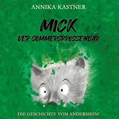 Abbildung von Mick der Sommersprossenbär: Die Geschichte vom Anderssein!