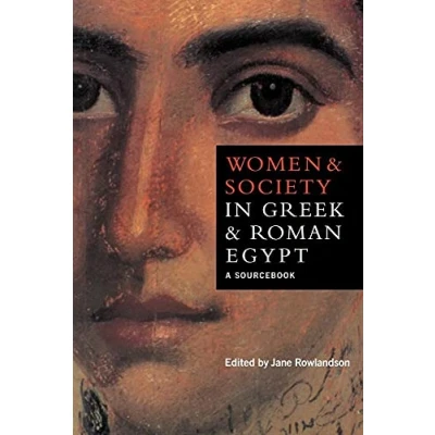Abbildung von Women and Society in Greek Roman Egypt: A Sourcebook